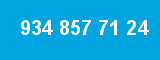 934 857 71 24 934 857 71 24